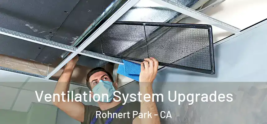  Ventilation System Upgrades Rohnert Park - CA